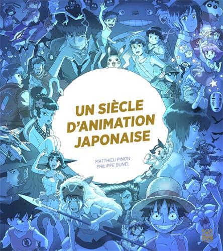 Télécharger Un siècle d'animation japonaise PDF