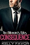 CONSEQUENCE (The Billionaire's Rules, Book 2)