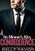 CONSEQUENCE (The Billionaire's Rules, Book 2)