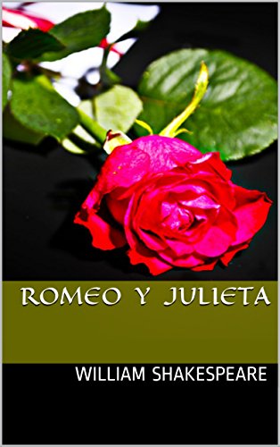 Romeo y Julieta (Spanish Edition)