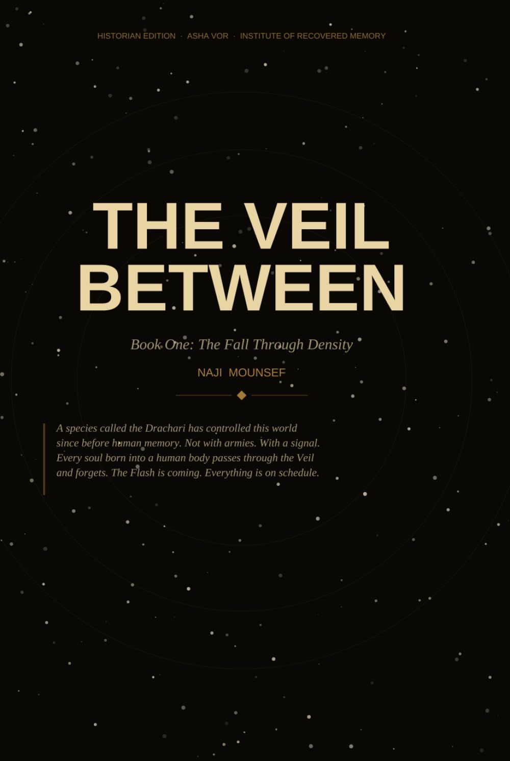 The Veil Between: Book One: The Fall Through Density