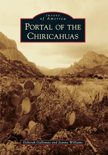 Portal of the Chiricahuas (Images of America)