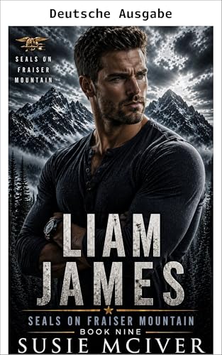 Bild: LIAM JAMES (SEALs auf Fraiser Mountain 9) f�r 3,40 EUR bei amazon.de