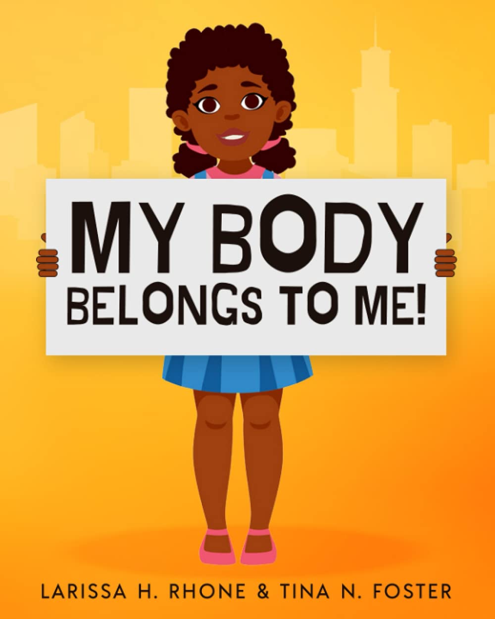 My Body Belongs To Me!: A book about body ownership, healthy boundaries and communication.