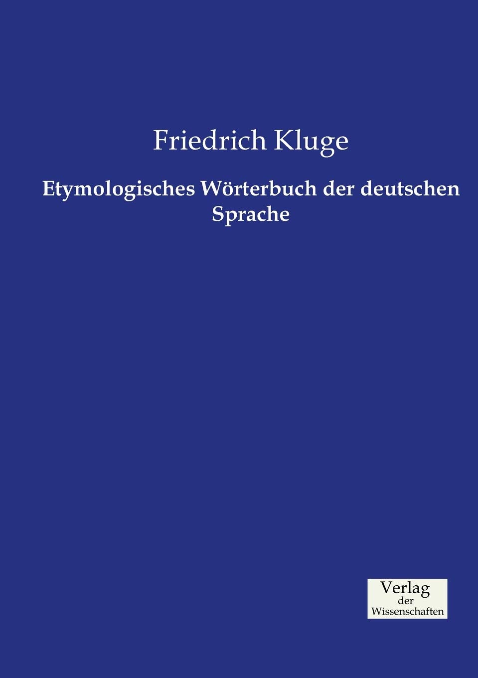 Etymologisches Worterbuch der deutschen Sprache (German Edition)