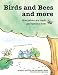 Birds and Bees and more paperback
