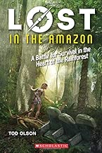 Lost in the Amazon (Lost #3): A Battle for Survival in the Heart of the Rainforest