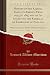 History of the Kimball Family in America From 1634 to 1897 and of Its Ancestors the Kemballs or Kemboldes of England, Vol. 1: With an Account of the Kembles of Boston, Massachusetts (Classic Reprint)