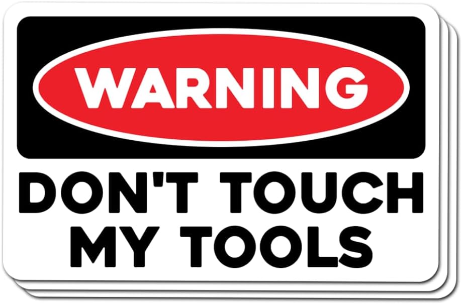 (3 Pcs) Funny Warning Sticker - Don't Touch My Tools Vinyl Decal for Toolbox, Garage, Workshop, Mechanic – Durable Waterproof Label 3 Inches