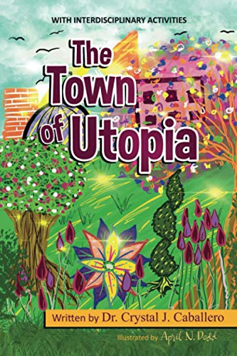 The Town of Utopia: With Interdisciplinary Activities