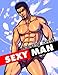 Price comparison product image Sexy Man Coloring Book: Hot Guys, Male Models, Sexy Pictures & More For Adults With High-Quality Illustrations Relaxation & Stress Relief