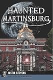 Haunted Martinsburg (Haunted America)