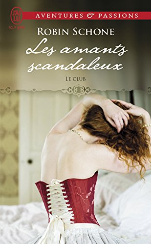 Télécharger Le Club (Tome 1) - Les amants scandaleux livre En ligne
