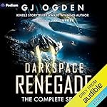 Cover of Darkspace Renegade: The Complete Series