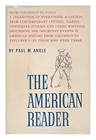 THE AMERICAN READER FROM COLUMBUS TO TODAY A COLLECTION OF EYEWITNESS ACCOUNTS F B001NBIYVC Book Cover