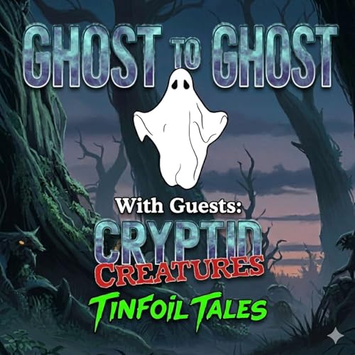 Joint Podcast with Tinfoil Tales & Crypotid Creatures S5 E9