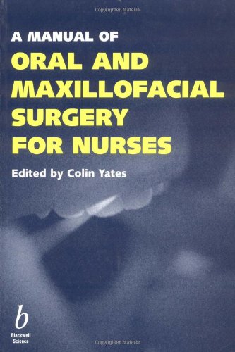 A Manual of Oral and Maxillofacial Surgery for Nurses