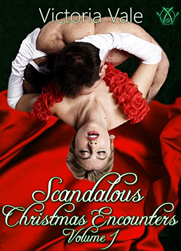 Scandalous Christmas Encounters Volume 1 (English Edition) Scandalous Christmas Encounters Volume 1 (English Edition)