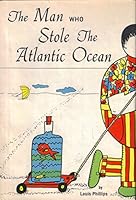 The Man Who Stole the Atlantic Ocean 0380007665 Book Cover