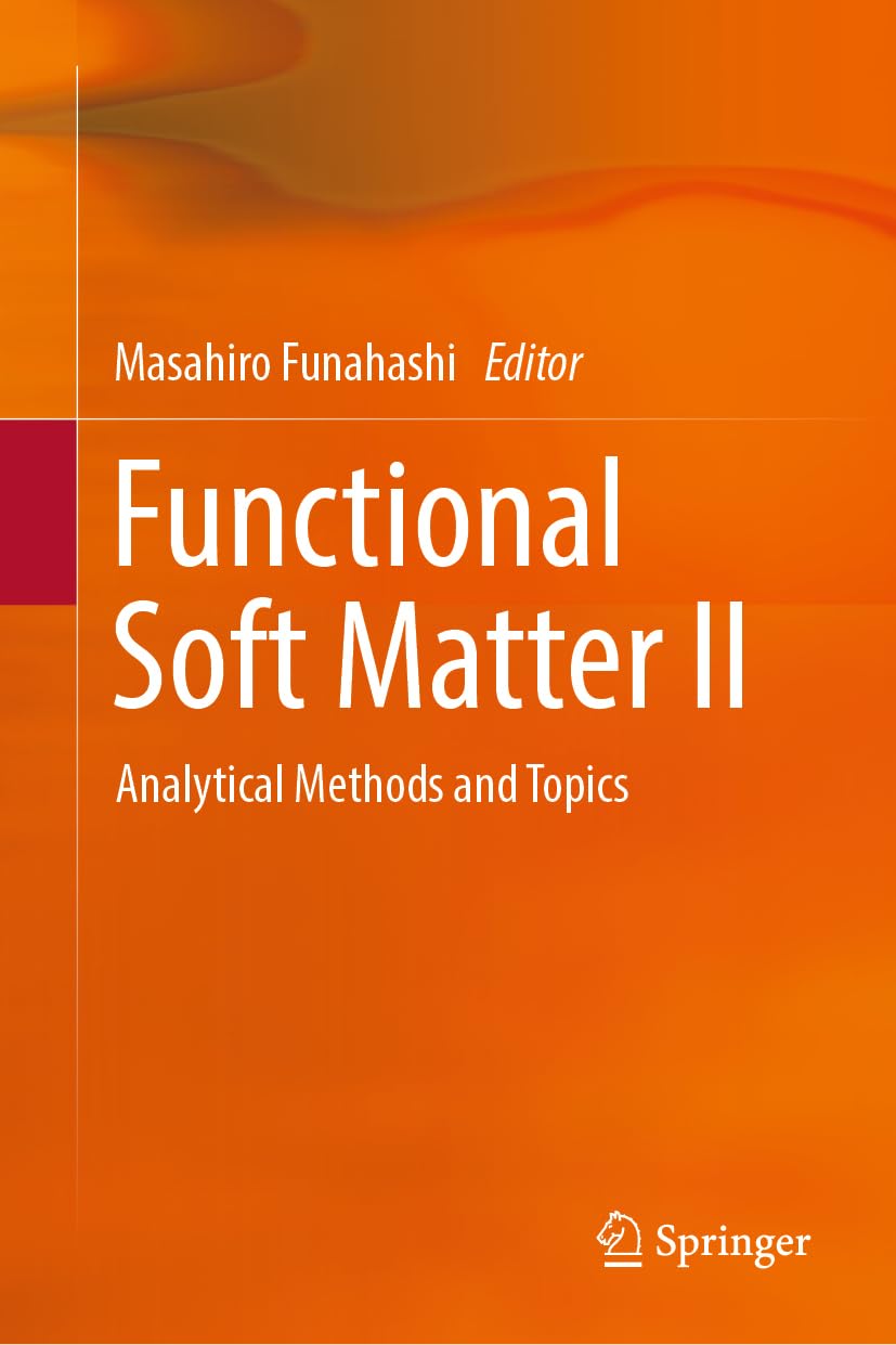 Functional Soft Matter II: Analytical Methods and Topics