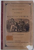 McGuffey's Pictorial Eclectic Primer B00EKTDS92 Book Cover