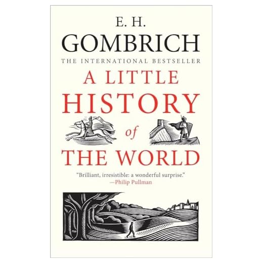 A Little History of the World (Little Histories)
