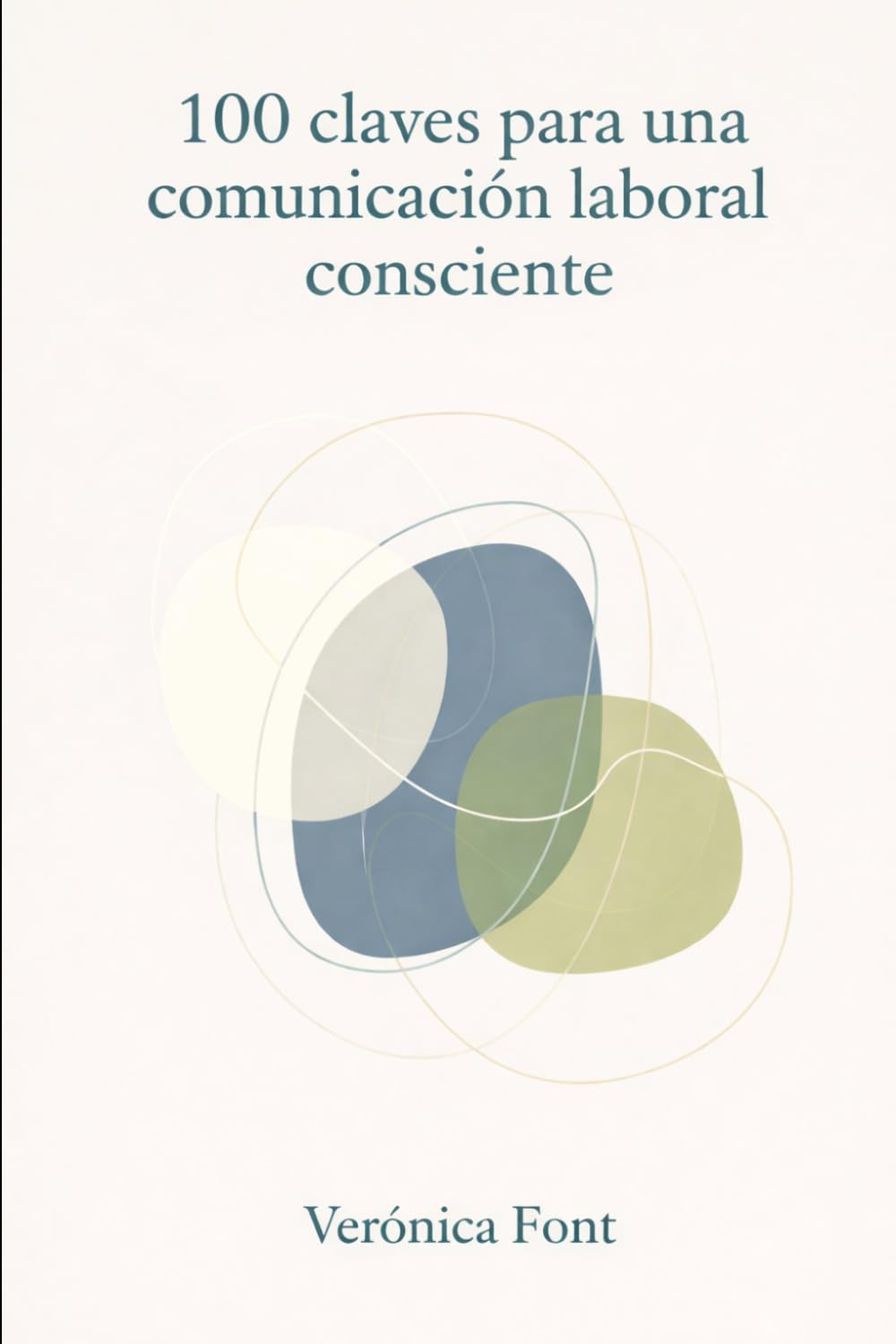 100 claves para una comunicación laboral consciente