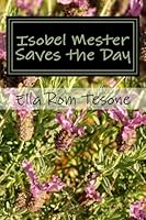 Isobel Mester Saves the Day 1523467460 Book Cover
