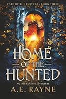 Home of the Hunted (Fate of the Furycks Book 3) B0D7Q9R9XP Book Cover