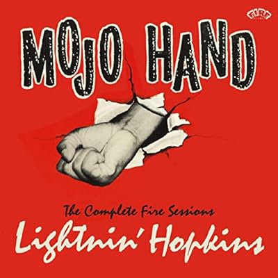 Mojo Hand: The Complete Fire Sessions