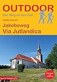 Jakobsweg Via Jutlandica (Outdoor Pilgerführer) - Wolfgang Barelds 