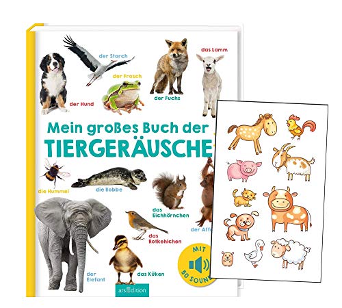 Preisvergleich Produktbild Ars-Edition Mein großes Buch der Tiergeräusche (Gebundene Ausgabe) + 1x Kindersticker, ab 2 Jahren
