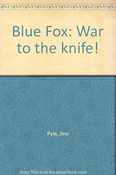 Paperback Blue Fox: War to the Knife! Book