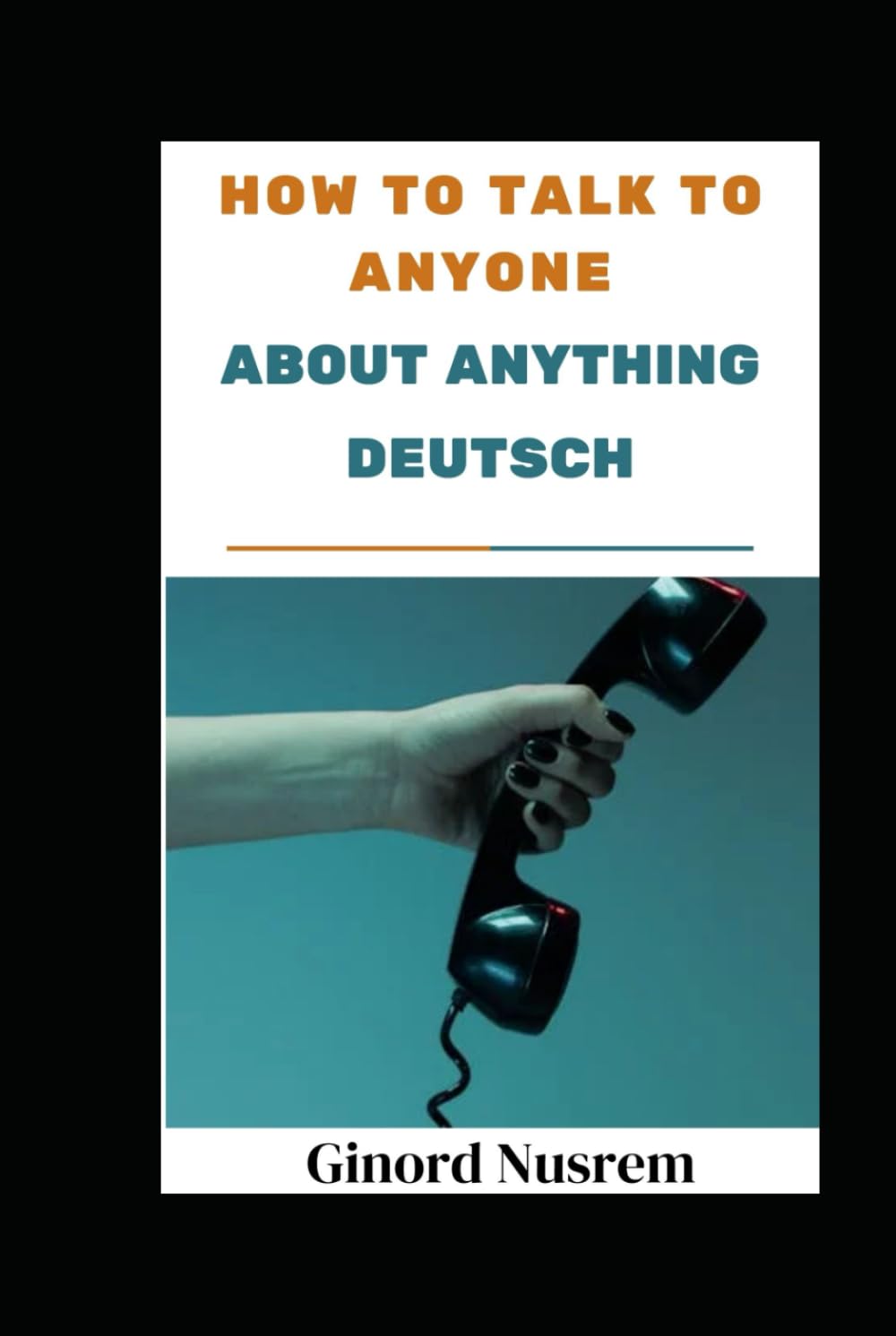How To Talk To Anyone About Anything Deutsch