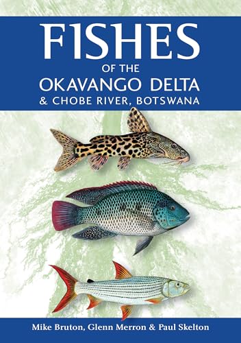 Fishes of the Okavango Delta & Chobe River, Botswana