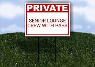 Senior Lounge Crew With Pass Private Plastic Sign Red Single Sided 18x24 in. Yard Road Sign w/Stand