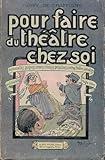  Pour Faire du Théâtre Chez Soi, Livre Vintage de Henry de Graffigny, Marionnettes et Théâtre Amateur, Édition Albin Michel