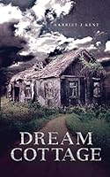 Dream Cottage 1909477796 Book Cover