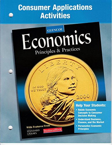 Consumer Applications Activities for Glencoe "Economics: Principles & Practices"