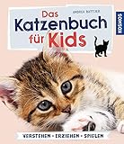  Das Katzenbuch für Kids: verstehen, versorgen, spielen