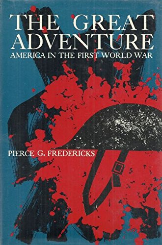 The Great Adventure; America in the First World... B002FLY2KQ Book Cover