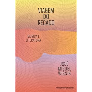Capa do livro Viagem do recado: Música e literatura