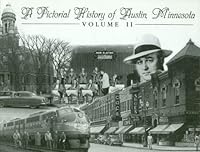 A Pictorial History of Austin, Minnesota: Volume II 189139519X Book Cover