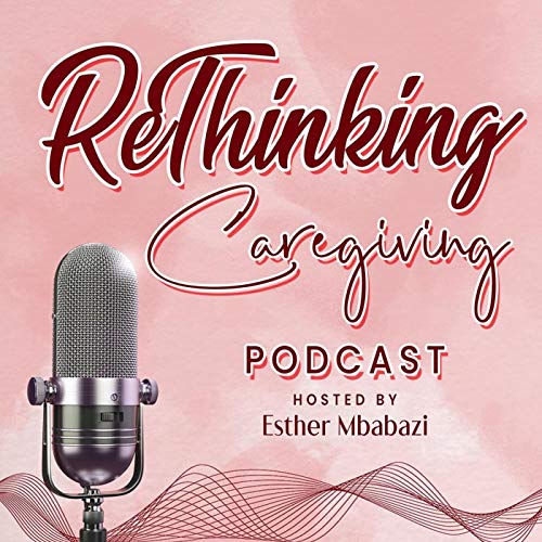 ReThinking Caregiving cover art