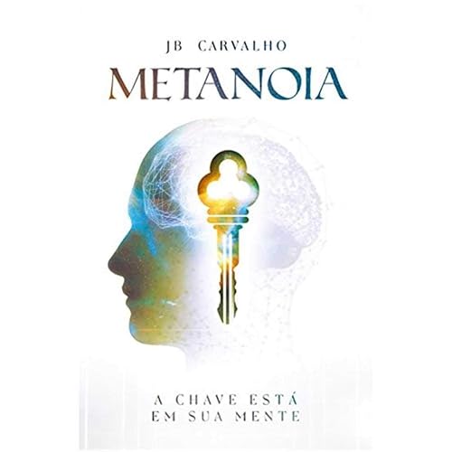 Metanoia - A Chave Está Em Sua Mente