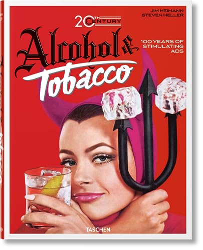 20th Century. Alcohol e Tobacco Ads: 100 Years of Stimulating Ads...