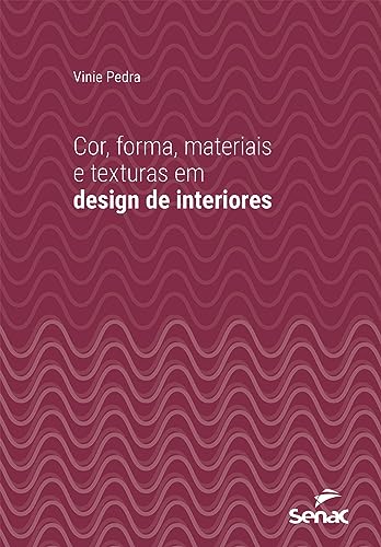 Cor, forma, materiais e texturas em design de interiores (Série U...