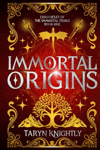 Immortal Origins: Chronicles Of The Immortal Trials Book 1