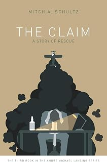 The Claim: A Story of Rescue (The Andre Michael Lansing Series Book 3)