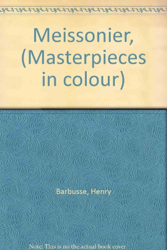 Meissonier, (Masterpieces in colour) B000869TT4 Book Cover
